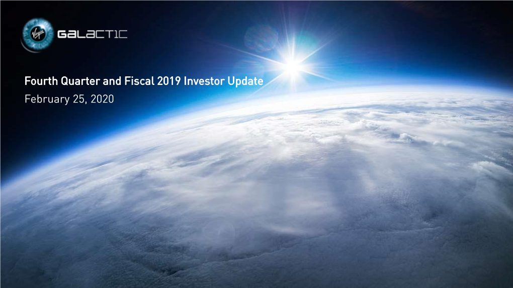 Fourth Quarter and Fiscal 2019 Investor Update February 25, 2020 Disclosures