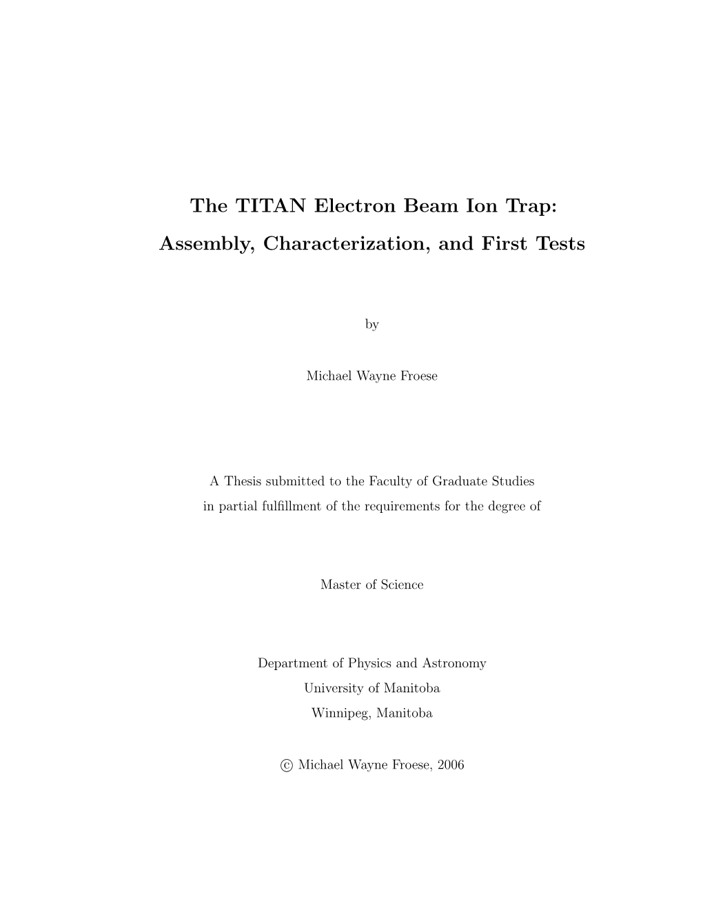 The TITAN Electron Beam Ion Trap: Assembly, Characterization, and First Tests