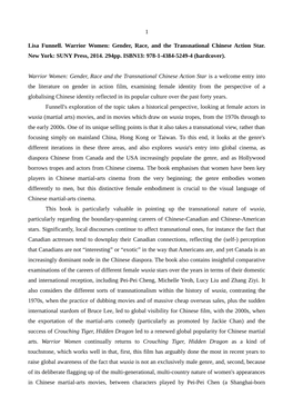 1 Lisa Funnell. Warrior Women: Gender, Race, and the Transnational Chinese Action Star. New York: SUNY Press, 2014. 294Pp. ISBN1