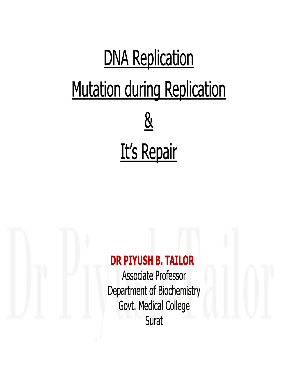 DNA Replication Mutation During Replication & It's Repair