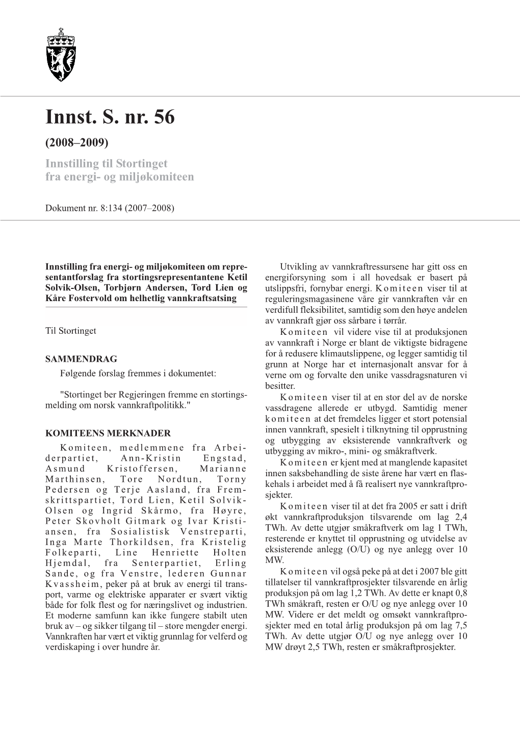 Innst. S. Nr. 56 (2008–2009) Innstilling Til Stortinget Fra Energi- Og Miljøkomiteen