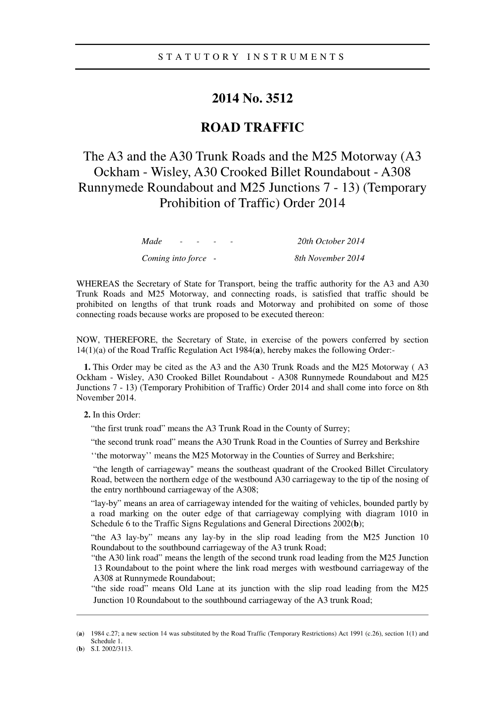 The A3 and the A30 Trunk Roads and the M25 Motorway