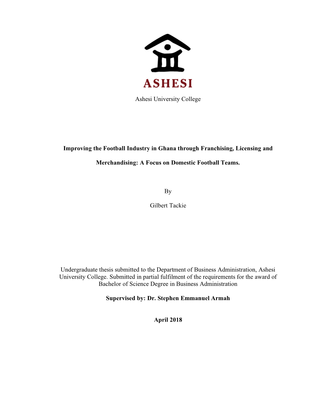 Ashesi University College Improving the Football Industry in Ghana Through Franchising, Licensing and Merchandising