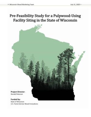 Pre-Feasibility Study for a Pulpwood Using Facility Siting in the State Of