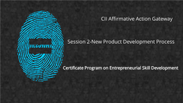 CII Affirmative Action Gateway Session 2-New Product