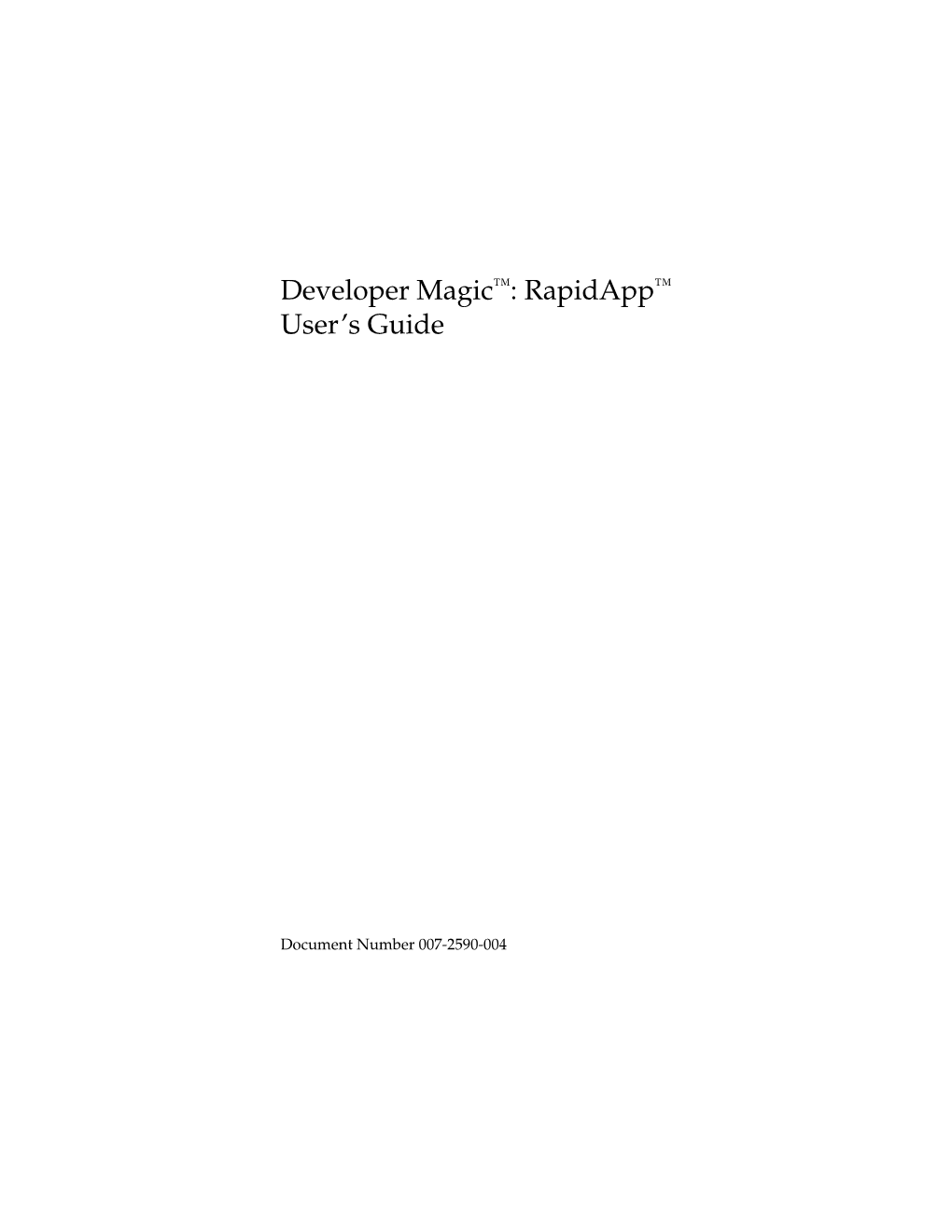 Developer Magic™: Rapidapp™ User's Guide