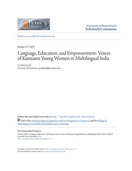 Language, Education, and Empowerment: Voices of Kumauni Young Women in Multilingual India Cynthia Groff University of Pennsylvania, Cgroff@Dolphin.Upenn.Edu