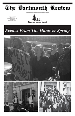 Scenes from the Hanover Spring Page 2 the Dartmouth Review April 9, 2014 Correcting Misinformation by Nicholas P