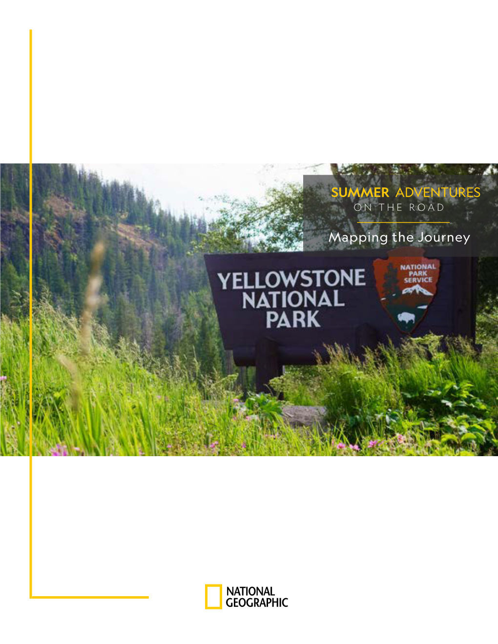 Mapping the Journey YELLOWSTONE NATIONAL PARK