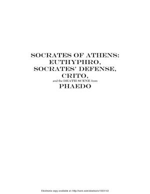 Socrates of Athens: Euthyphro, Socrates' Defense, CRITO, and the Death Scene from Phaedo