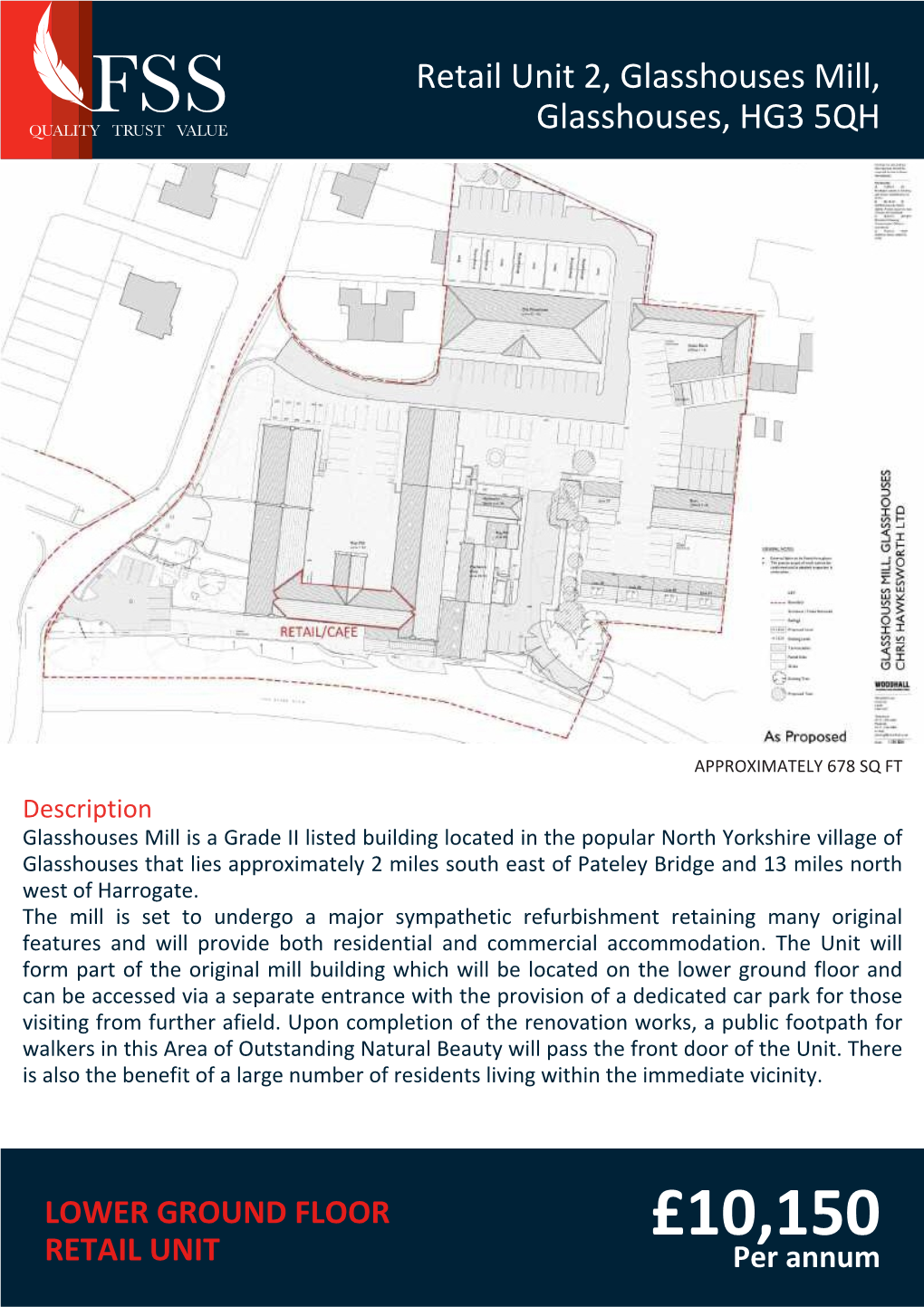 £10,150 RETAIL UNIT Per Annum Location Tenure Costs Leave Harrogate on the A61 Leasehold