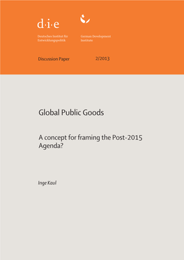 Global Public Goods: a Concept for Framing the Post-2015 Agenda?