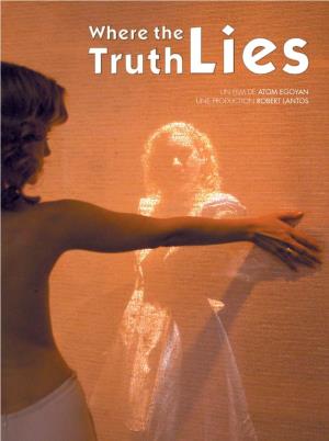 Un Film De Atom Egoyan Une Production Robert Lantos Where the Truth Lies