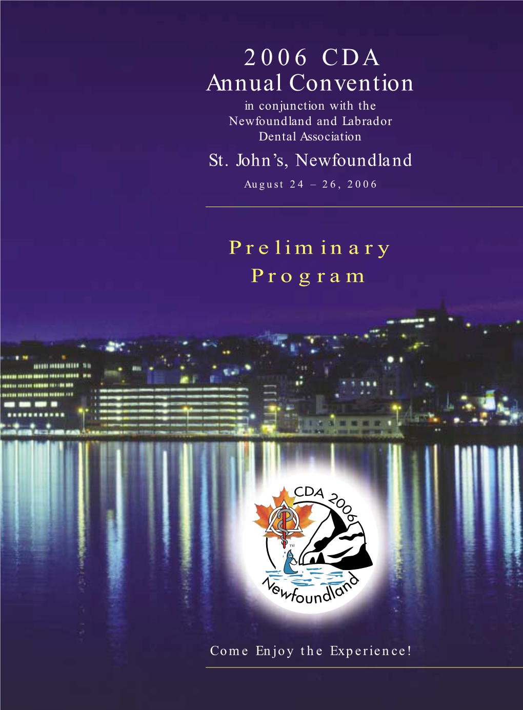 2006 CDA Annual Convention in Conjunction with the Newfoundland and Labrador Dental Association St