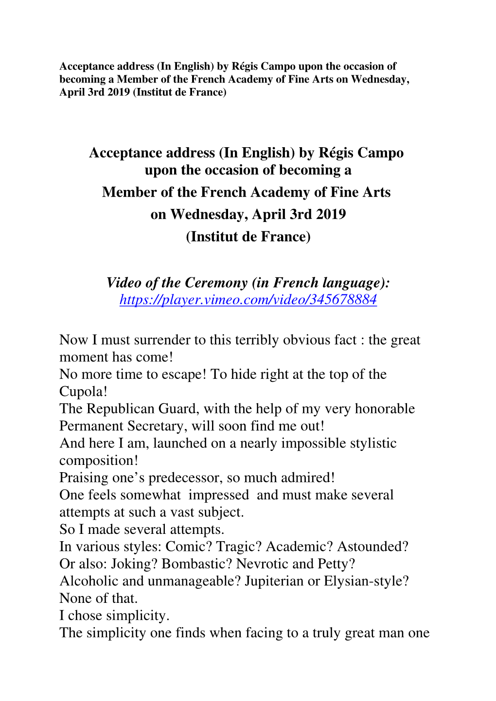 By Régis Campo Upon the Occasion of Becoming a Member of the French Academy of Fine Arts on Wednesday, April 3Rd 2019 (Institut De France)