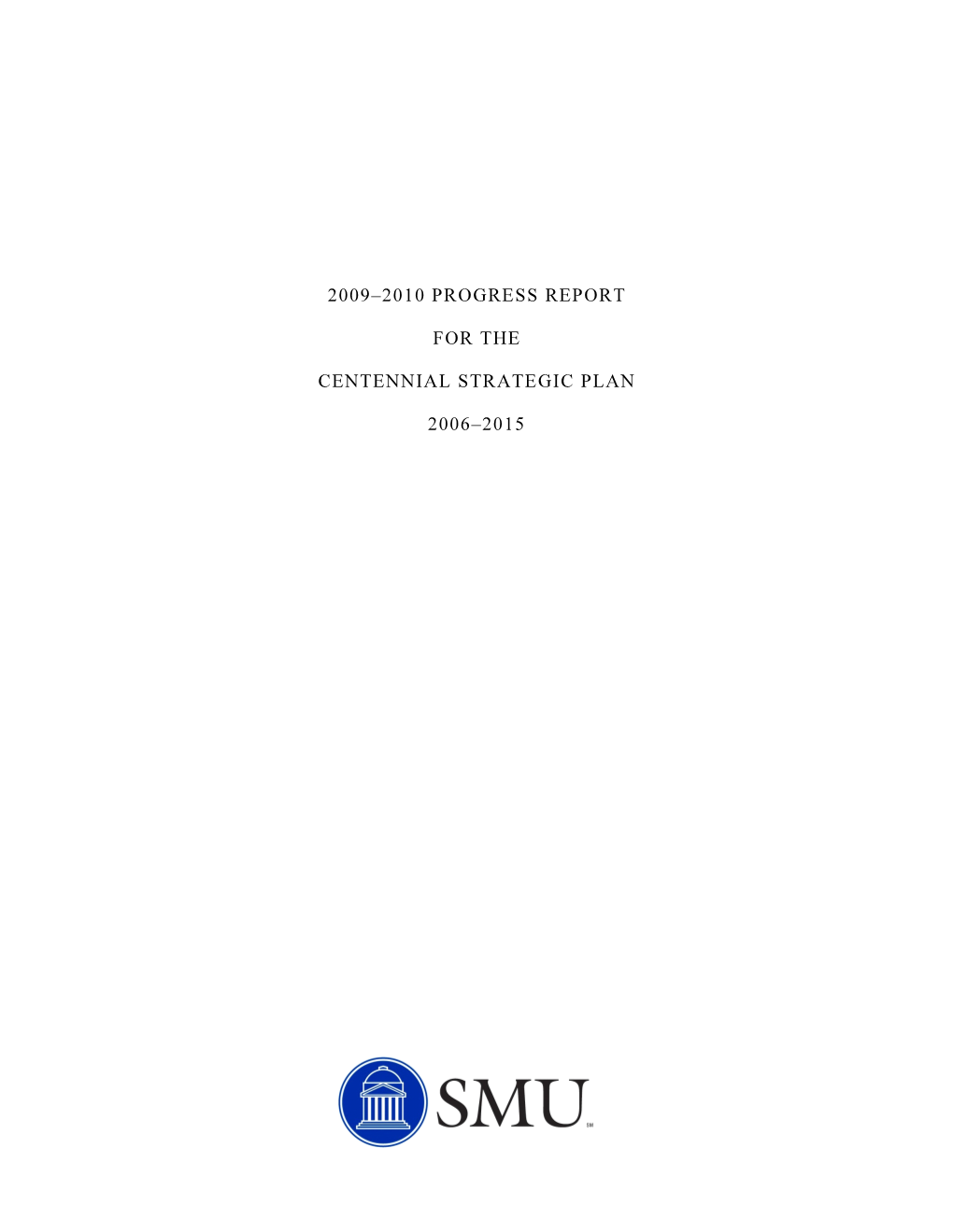 2009–2010 Progress Report for the Centennial Strategic Plan 2006–2015