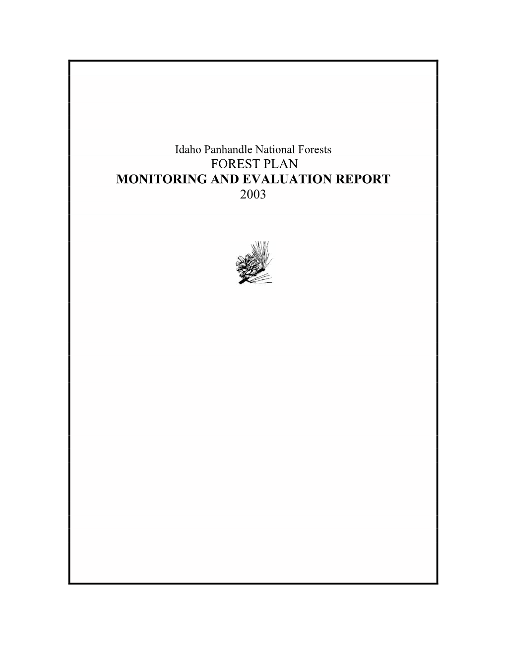 2003 Forest Plan Monitoring and Evaluation Report