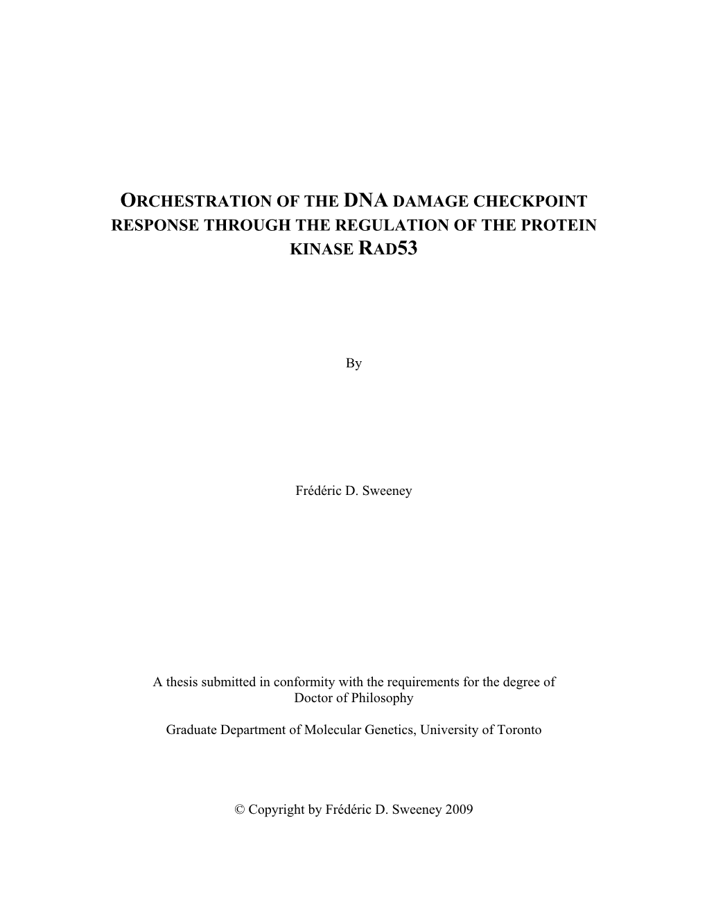 Orchestration of the Dna Damage Checkpoint Response Through the Regulation of the Protein Kinase Rad53