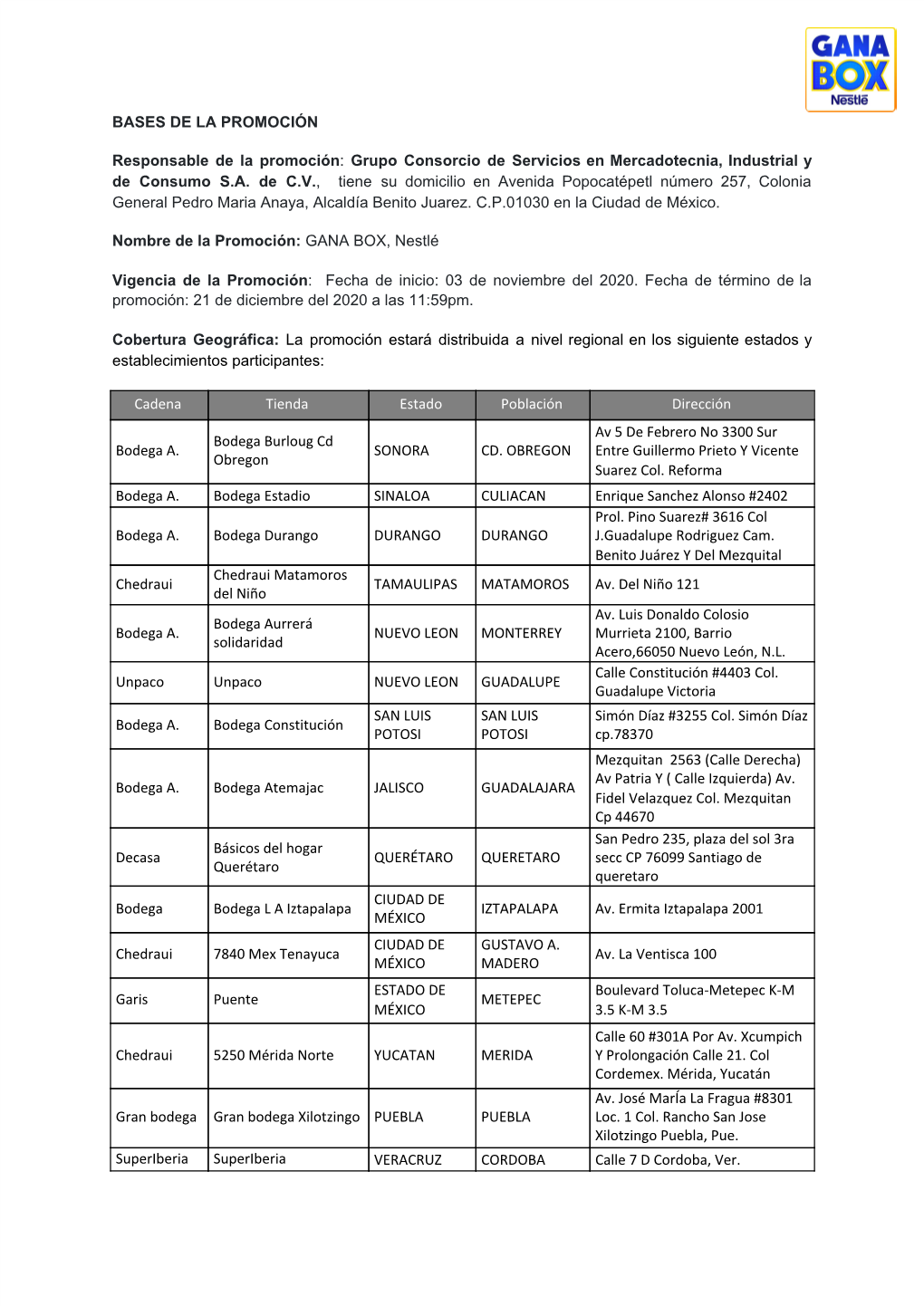 BASES DE LA PROMOCIÓN Responsable De La Promoción ​: ​Grupo Consorcio De Servicios En Mercadotecnia, Industrial Y De Consu