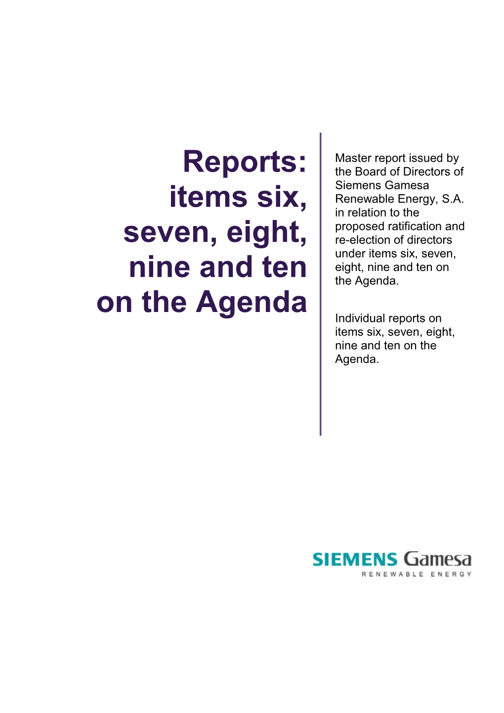 Reports: Items Six, Seven, Eight, Nine and Ten on The