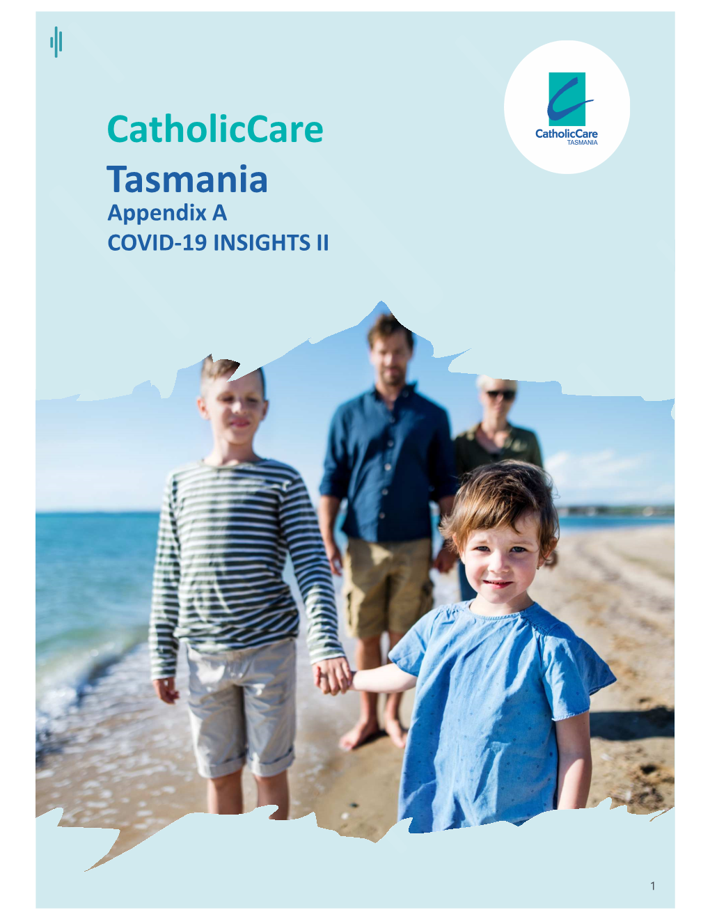 Catholiccare Tasmania Appendix a COVID-19 INSIGHTS II
