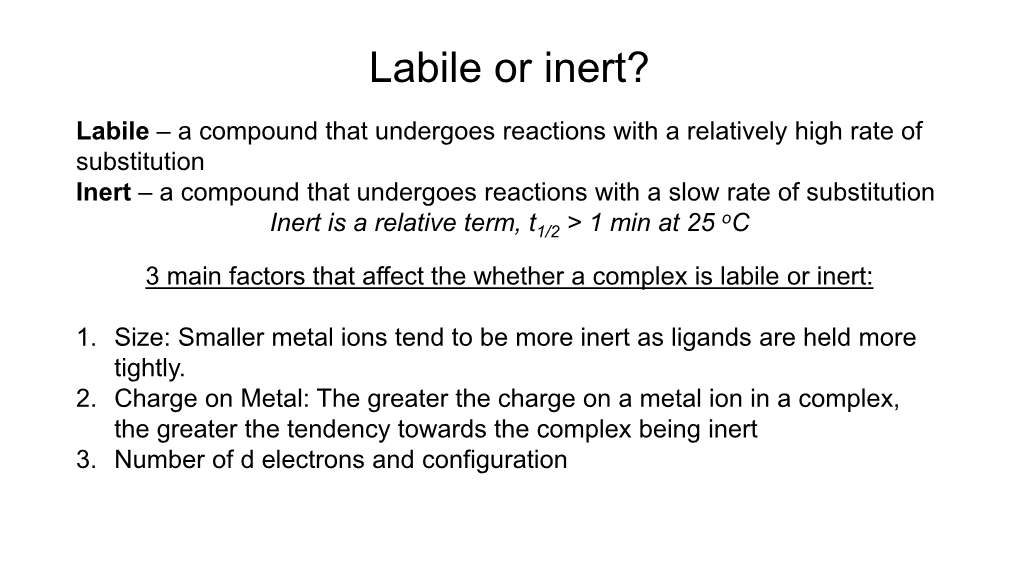 Labile Or Inert?