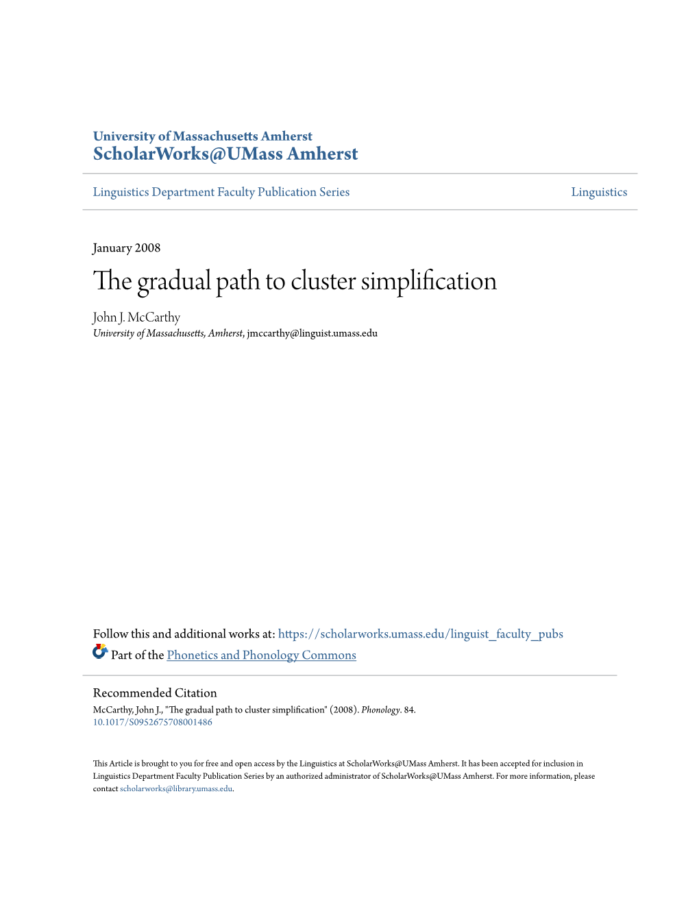 The Gradual Path to Cluster Simplification John J