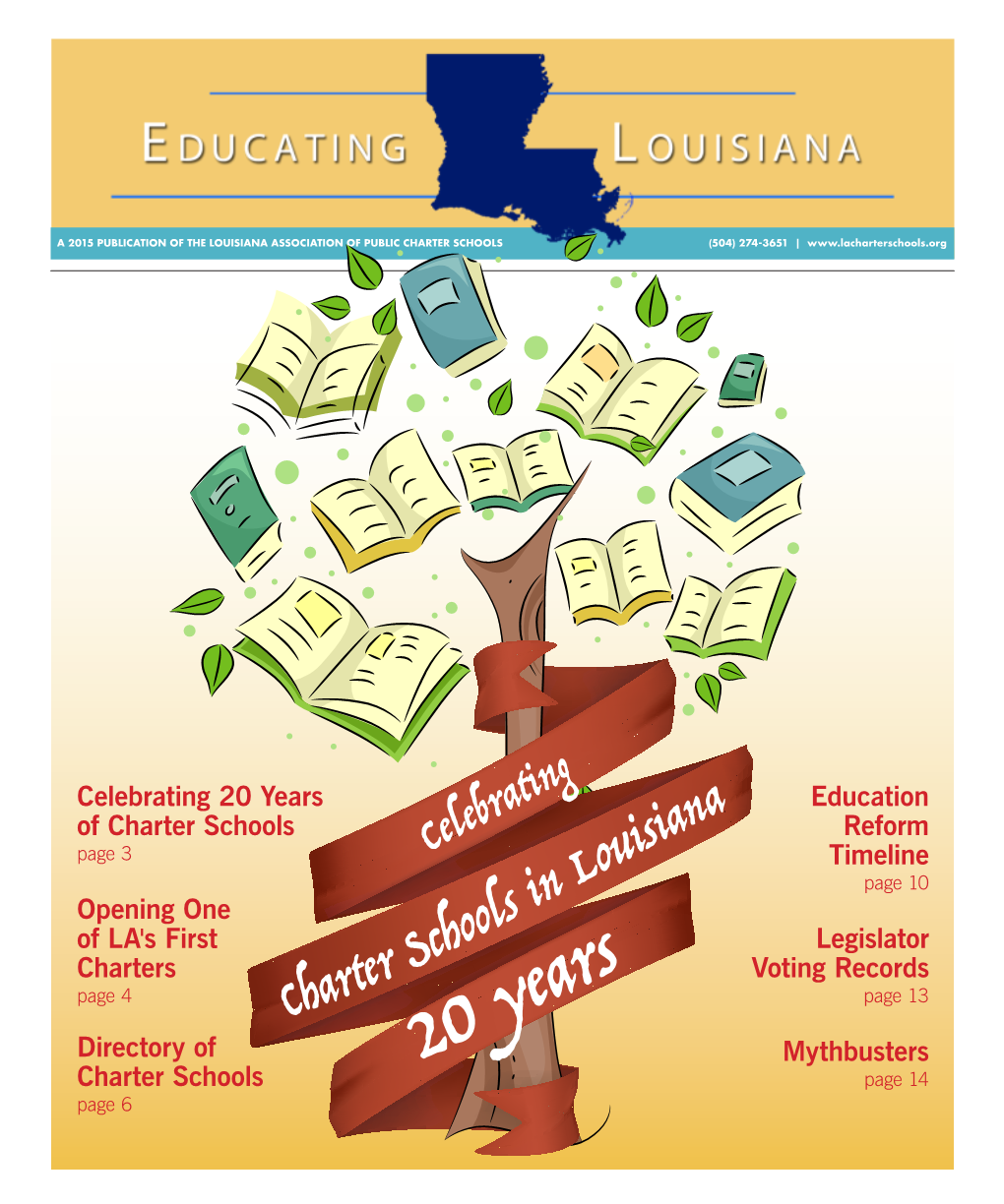 20 Years Education of Charter Schools Reform Page 3 Celebrating Timeline Page 10 Opening One of LA's First Legislator Charters Voting Records Page 4 Page 13