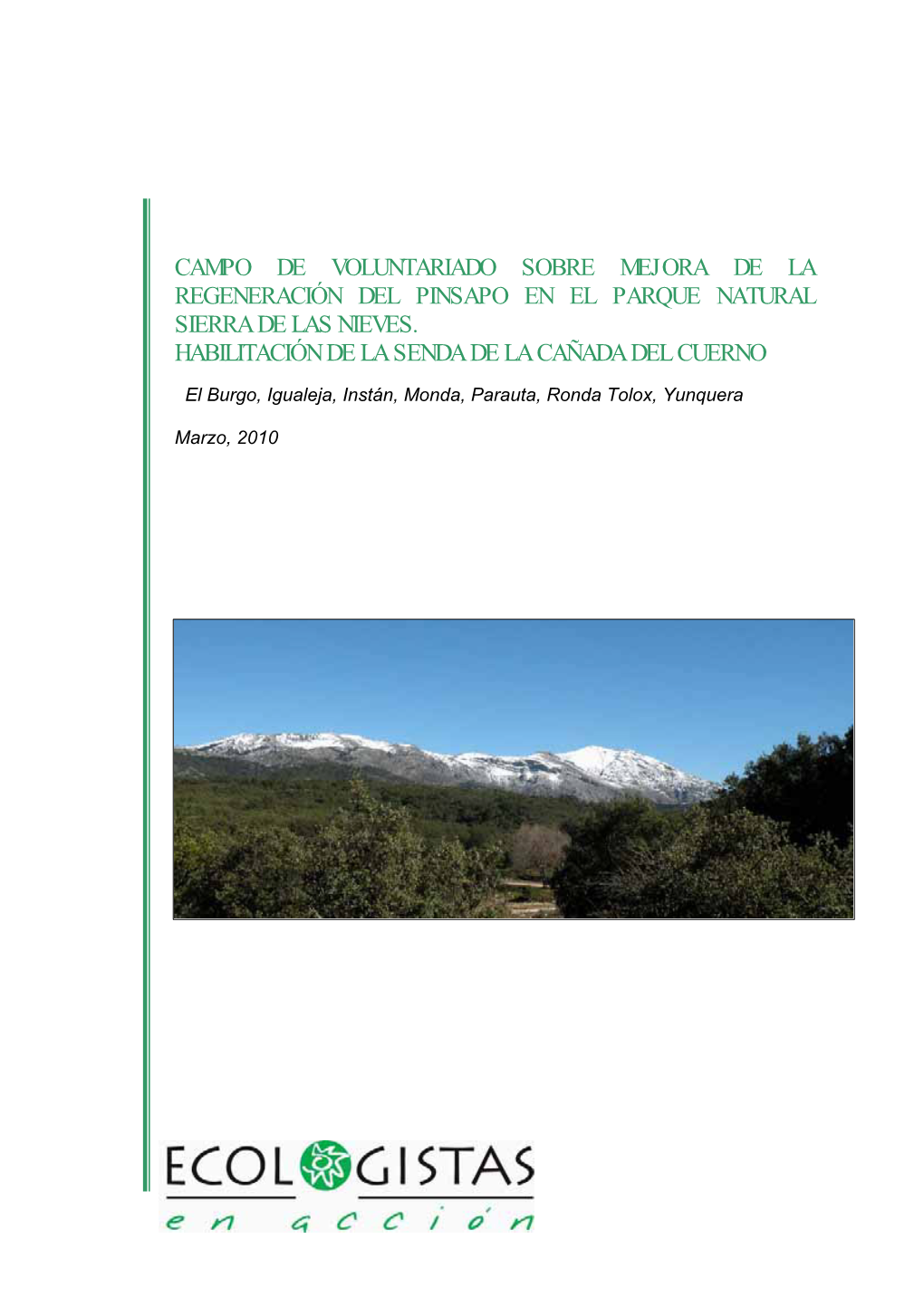 Campo De Voluntariado Sobre Mejora De La Regeneración Del Pinsapo En El Parque Natural Sierra De Las Nieves. Habilitación De La Senda De La Cañada Del Cuerno