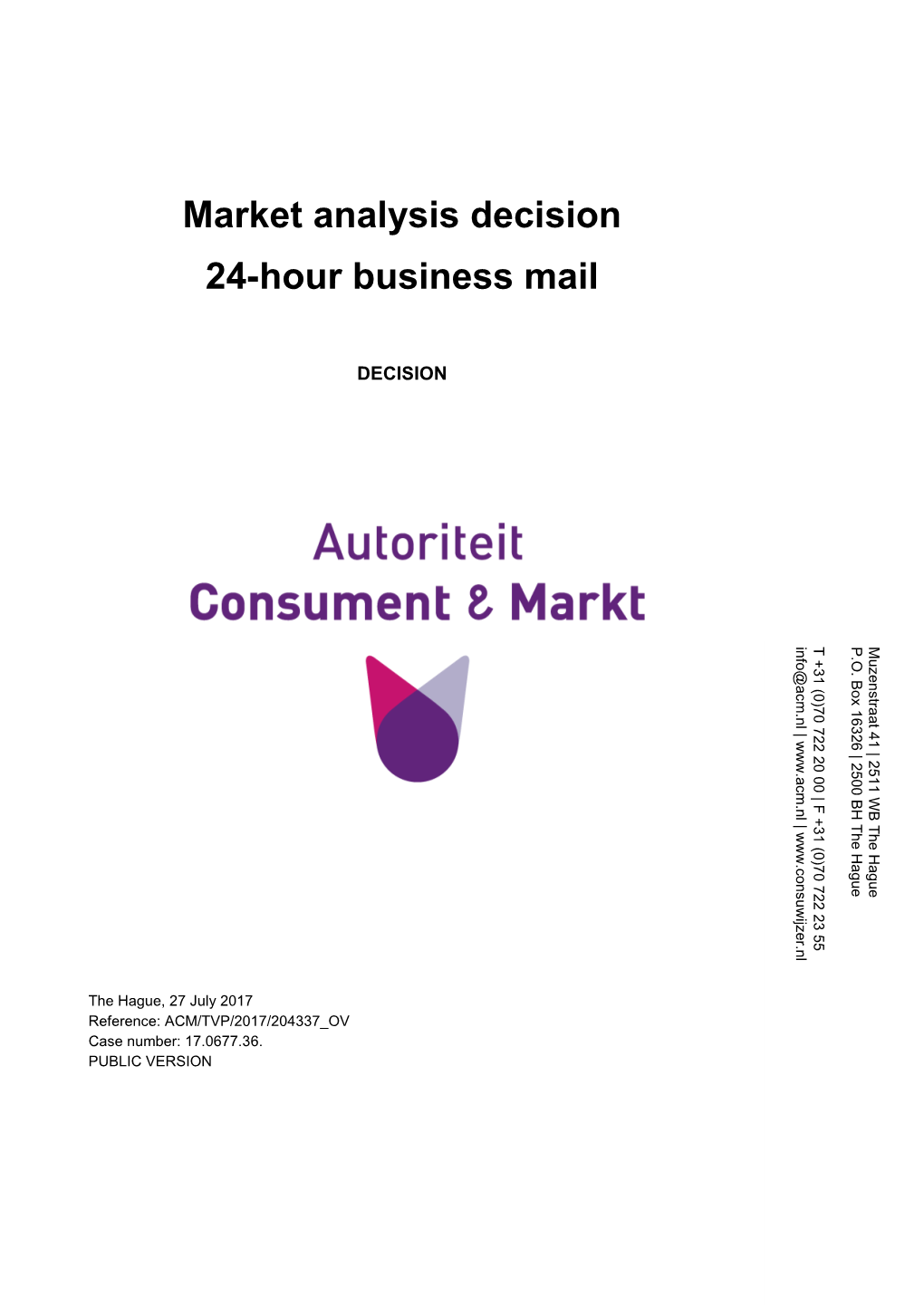 Market Analysis Decision 24-Hour Business Mail