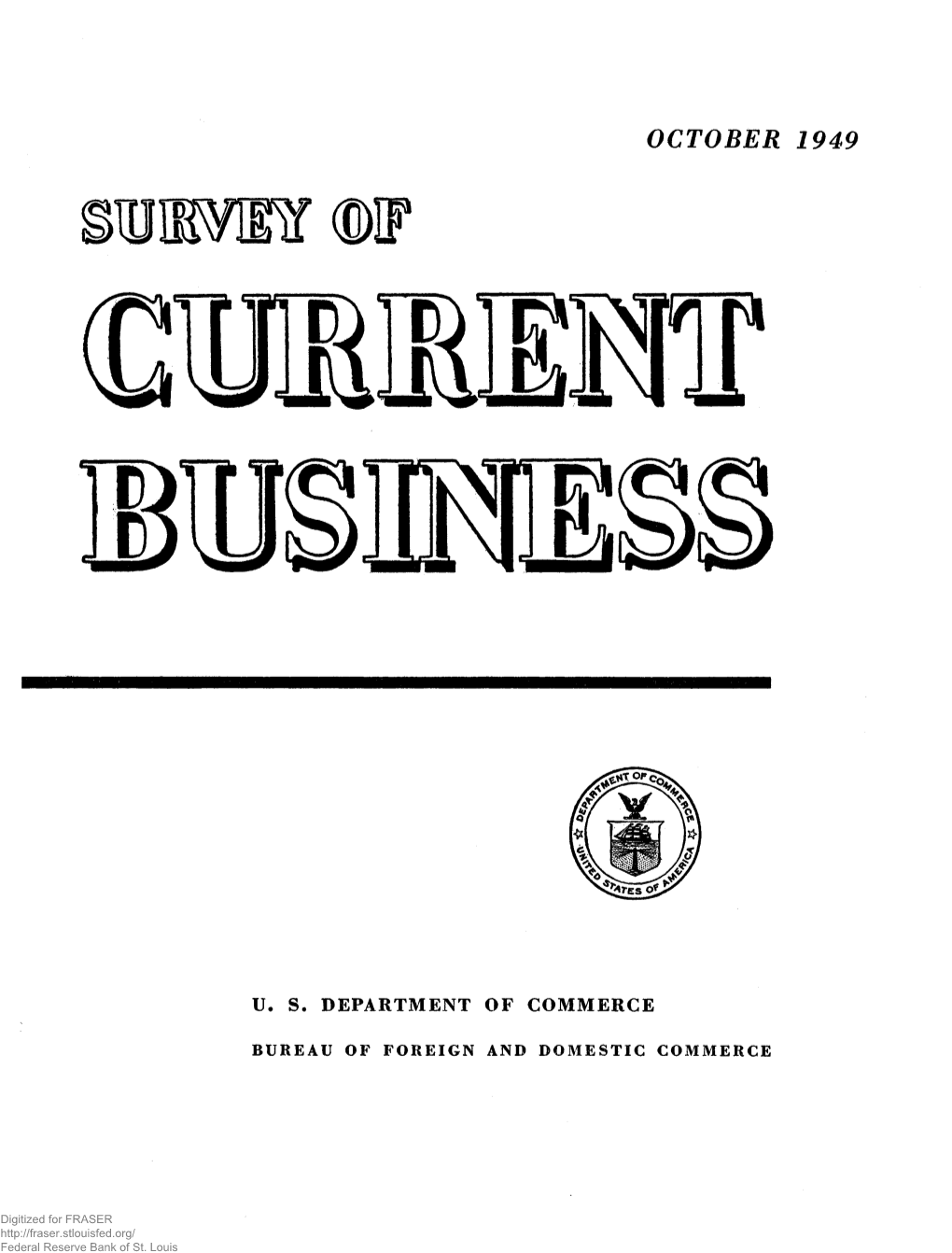 SURVEY of CURRENT BUSINESS October 1949 Table 1.—Net Public and Private Debt, End of Calendar Year, 1916-48 * [Billions of Dollars]