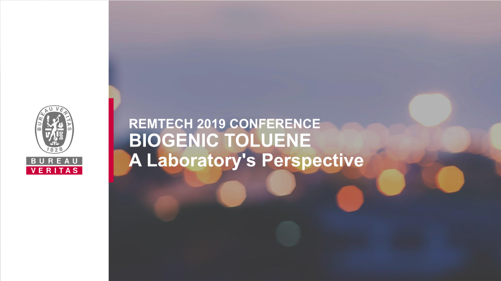 BIOGENIC TOLUENE a Laboratory's Perspective AGENDA