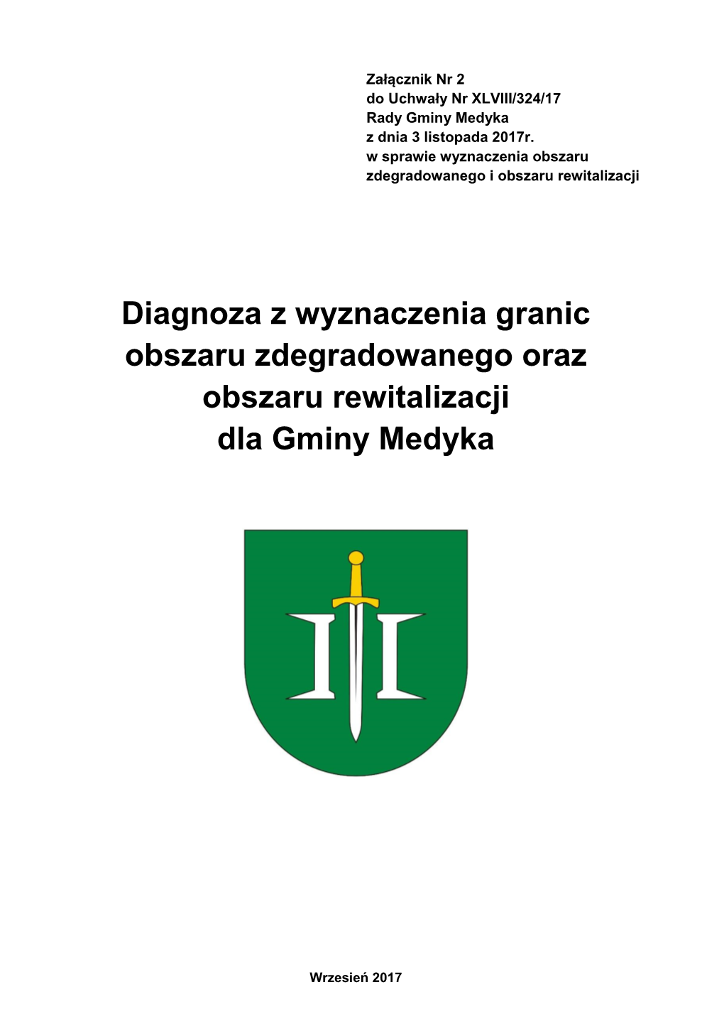 Diagnoza Z Wyznaczenia Granic Obszaru Zdegradowanego Oraz Obszaru Rewitalizacji Dla Gminy Medyka