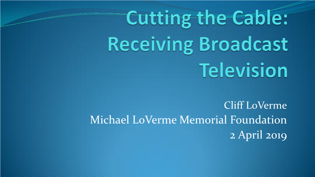 Cutting the Cable Receiving Broadcast Television