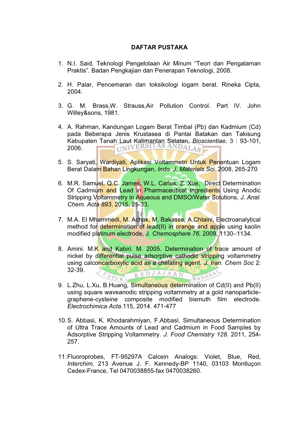 DAFTAR PUSTAKA 1. NI Said, Teknologi Pengelolaan Air Minum