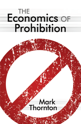 The Economics of Prohibition the Economics of Prohibition