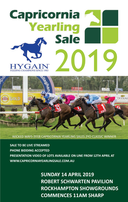 Sunday 14 April 2019 Robert Schwarten Pavilion Rockhampton Showgrounds Commences 11Am Sharp