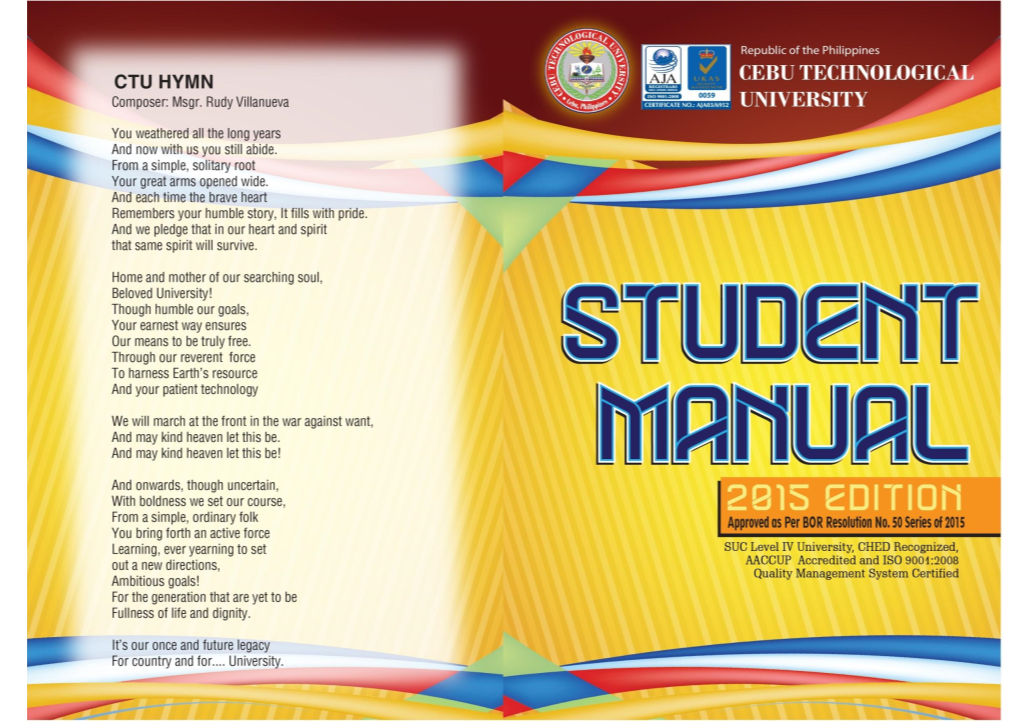 Student Manual 2015 Edition Covers the Expected Student Conduct in Consonance with the Implementation of Transformative Performance That Results in Best Contributions