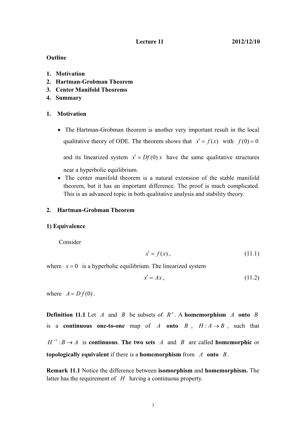 Lecture 11 2012/12/10 Outline 1. Motivation 2. Hartman-Grobman