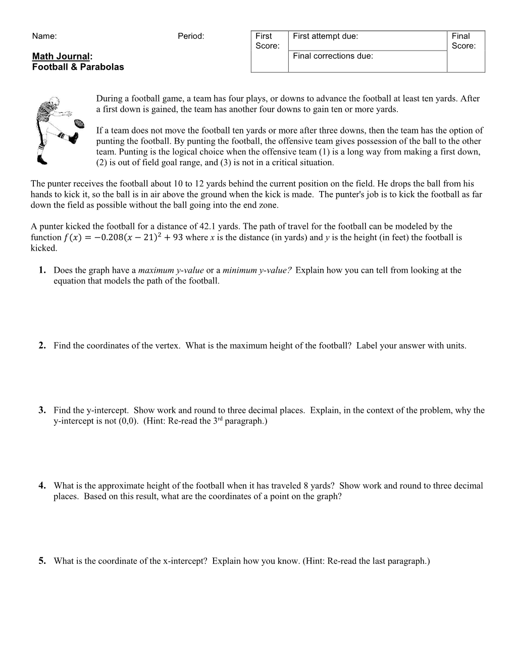 Math Journal: Football & Parabolas During a Football Game, a Team Has