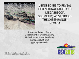 Using 3D Gis to Reveal Extensional Fault and Megabreccia Geometry, West Side of the Sheep Range, Nevada