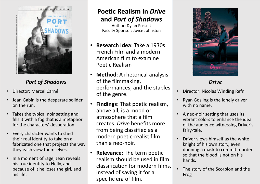 Poetic Realism in Drive and Port of Shadows Author: Dylan Possoit Faculty Sponsor: Joyce Johnston