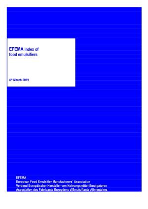 The European Food Emulsifier Manufacturers Association (EFEMA) Is a Non- Profit Making Organisation Founded in 1973