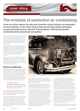 The Evolution of Automotive Air Conditioning at the Turn of the Century, the Only Way to Provide Comfort Cooling in an Automobile Was by Ventilation