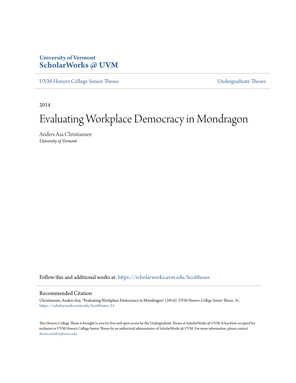 Evaluating Workplace Democracy in Mondragon Anders Asa Christiansen University of Vermont