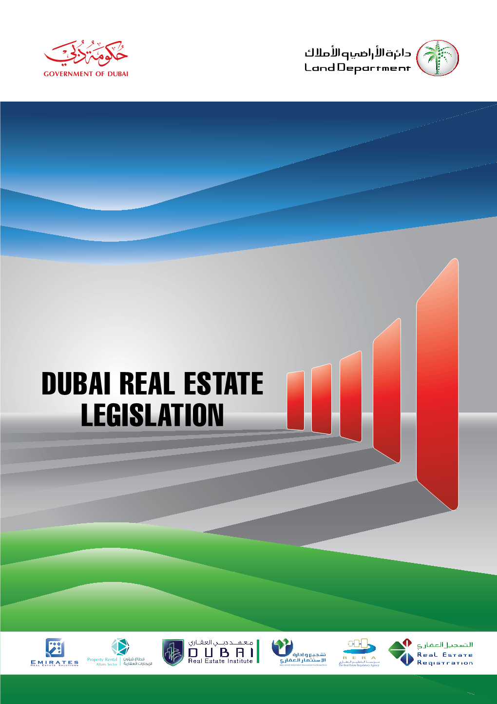 DUBAI REAL ESTATE LEGISLATION Our Vision: to Be a Global Real Estate Leader in Attracting Investments