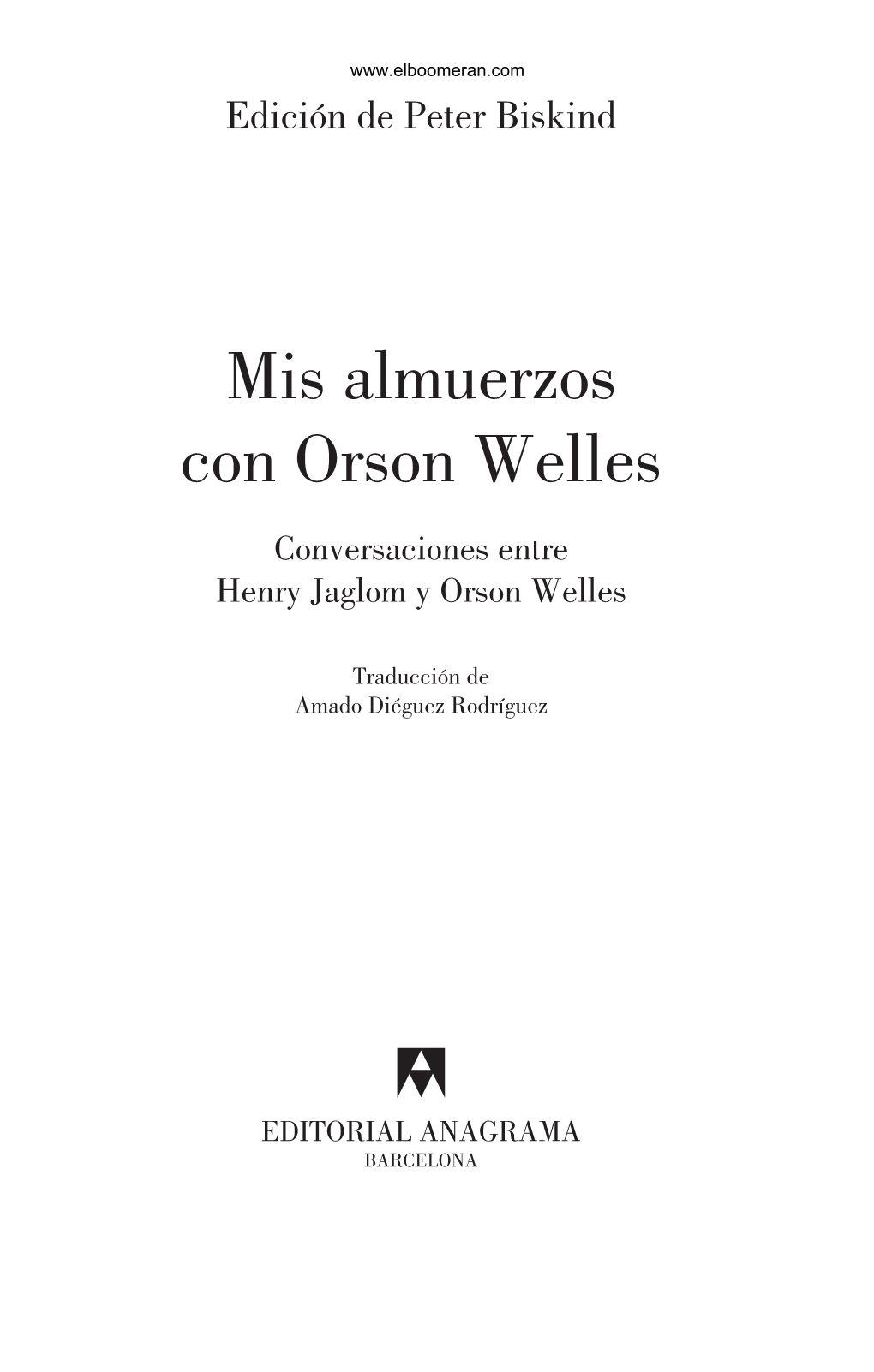 Mis Almuerzos Con Orson Welles Conversaciones Entre Henry Jaglom Y Orson Welles