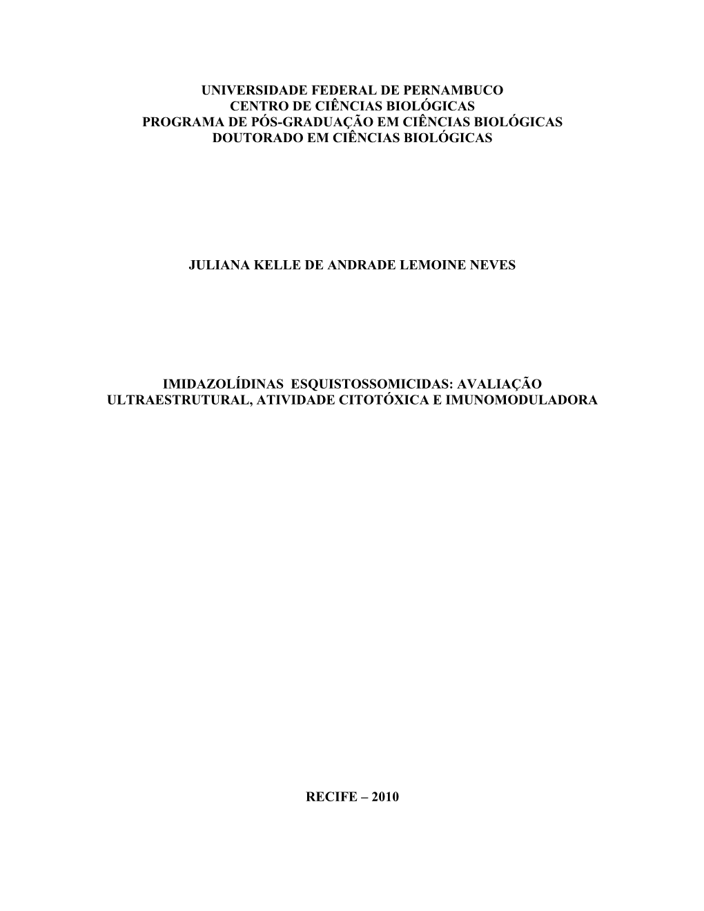 Universidade Federal De Pernambuco Centro De Ciências Biológicas Programa De Pós-Graduação Em Ciências Biológicas Doutorado Em Ciências Biológicas