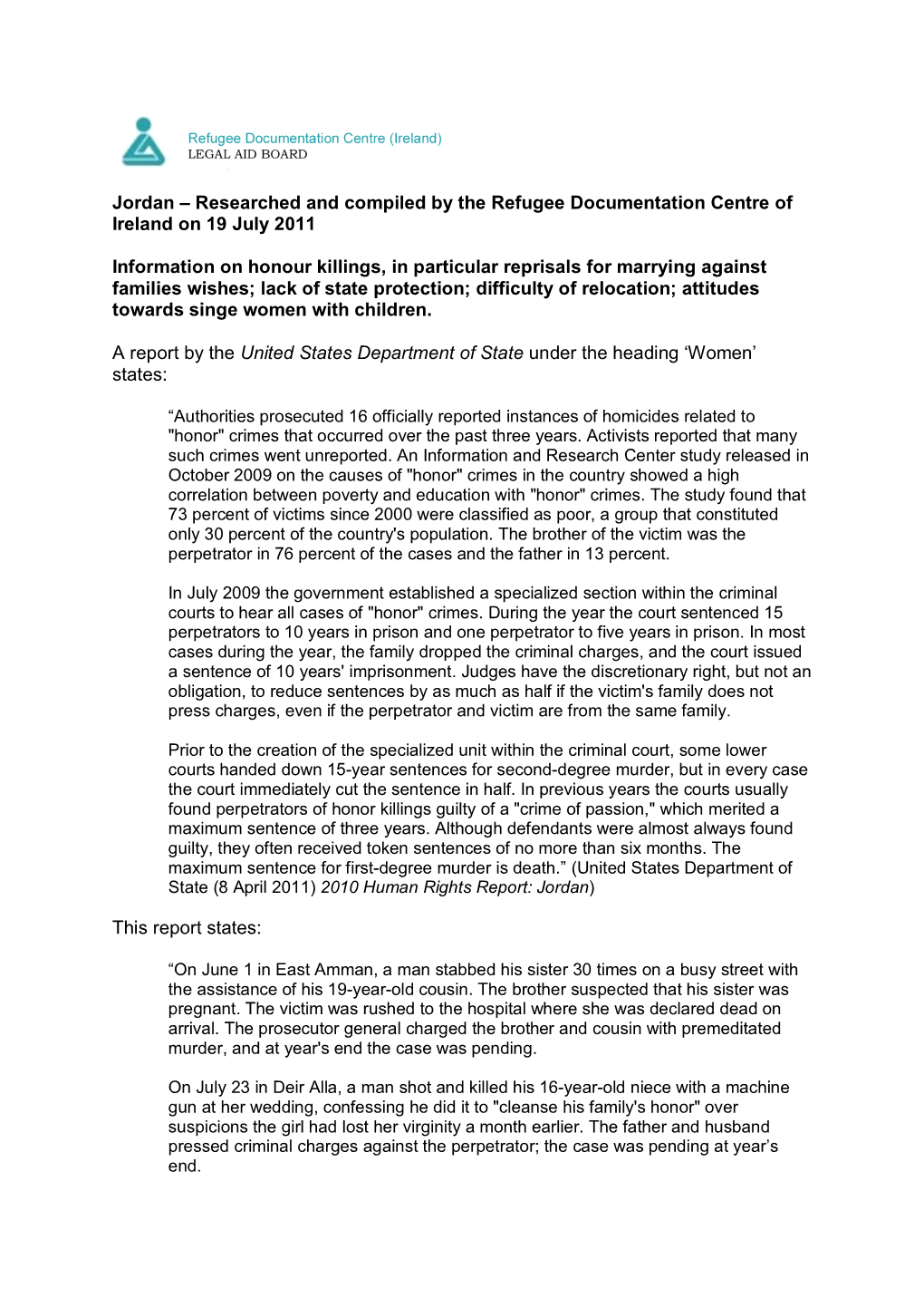 Jordan – Researched and Compiled by the Refugee Documentation Centre of Ireland on 19 July 2011 Information on Honour Killings