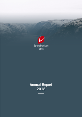 Annual Report 2018 “EVERYTHING WE DO, WE DO to MAKE LIFE in WESTERN NORWAY EVEN BETTER!”